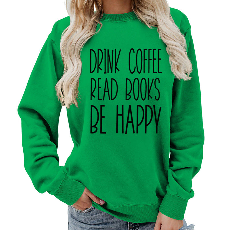 Drink Coffee Printed Round Neck Women's Tops Sweatshirt Autumn and Winter Amazon Supply Casual Loose Export