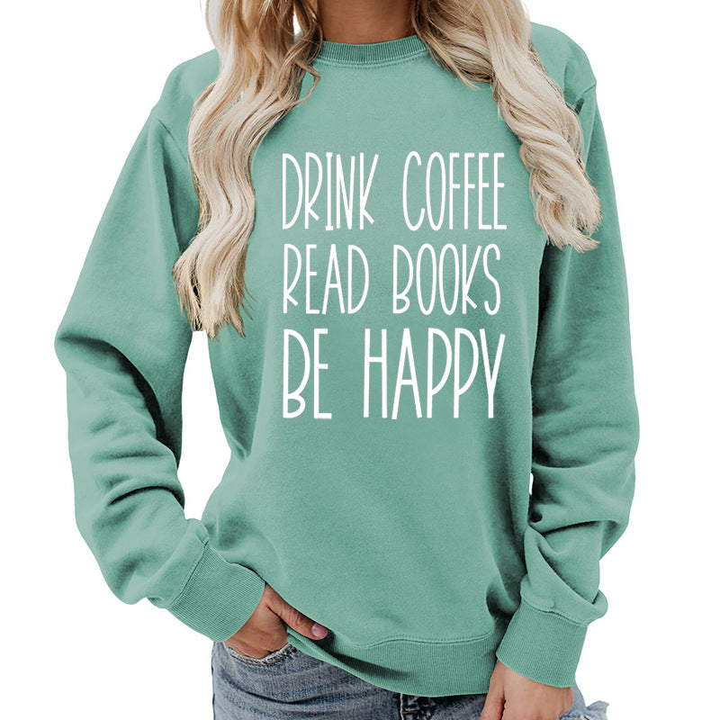 Drink Coffee Printed Round Neck Women's Tops Sweatshirt Autumn and Winter Amazon Supply Casual Loose Export