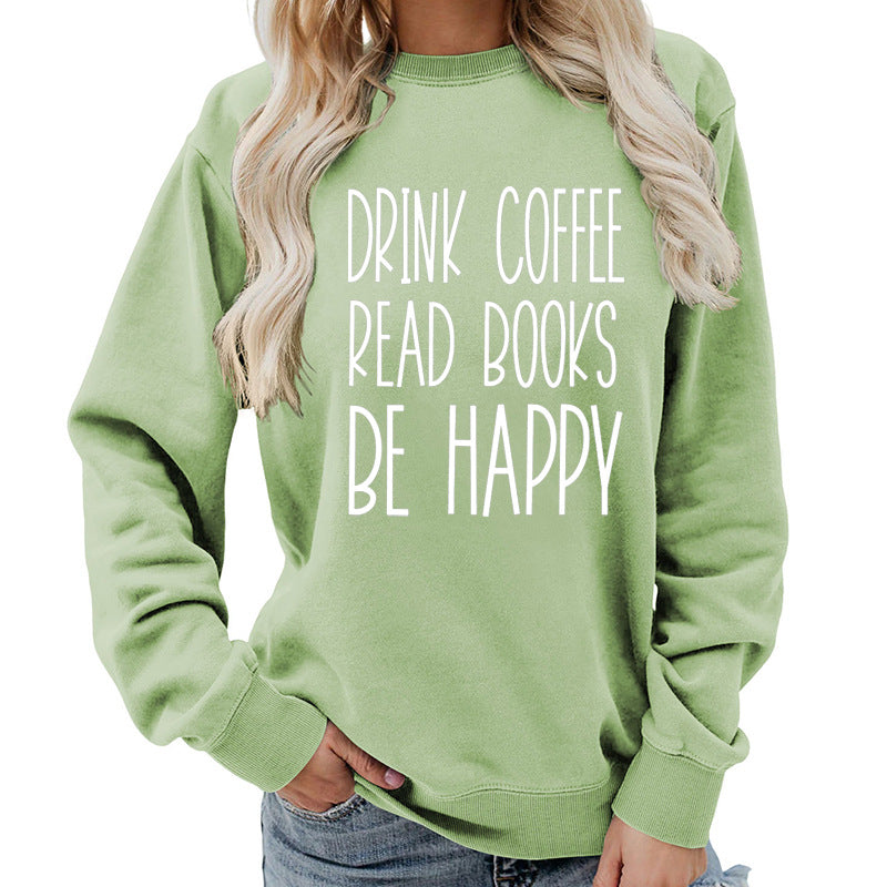 Drink Coffee Printed Round Neck Women's Tops Sweatshirt Autumn and Winter Amazon Supply Casual Loose Export