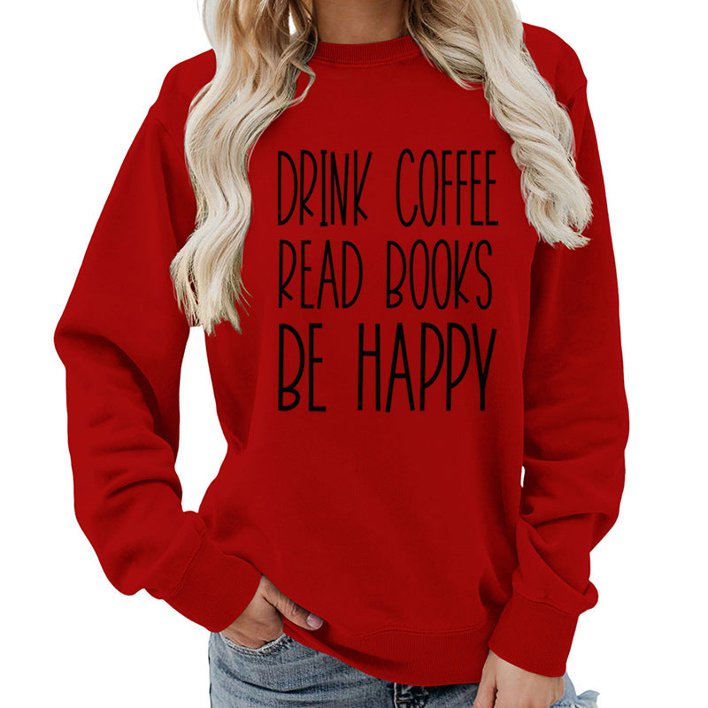 Drink Coffee Printed Round Neck Women's Tops Sweatshirt Autumn and Winter Amazon Supply Casual Loose Export