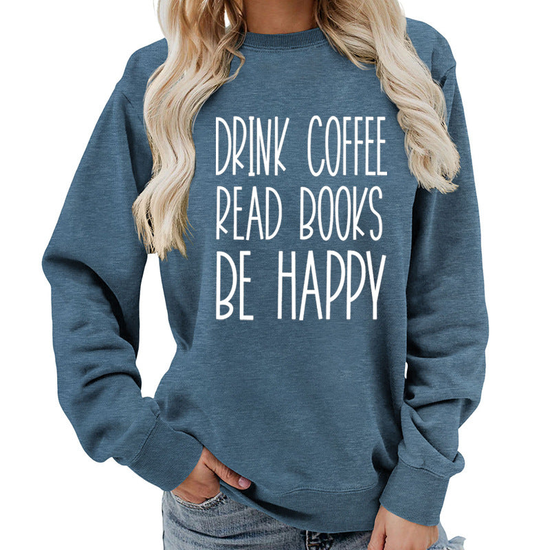 Drink Coffee Printed Round Neck Women's Tops Sweatshirt Autumn and Winter Amazon Supply Casual Loose Export