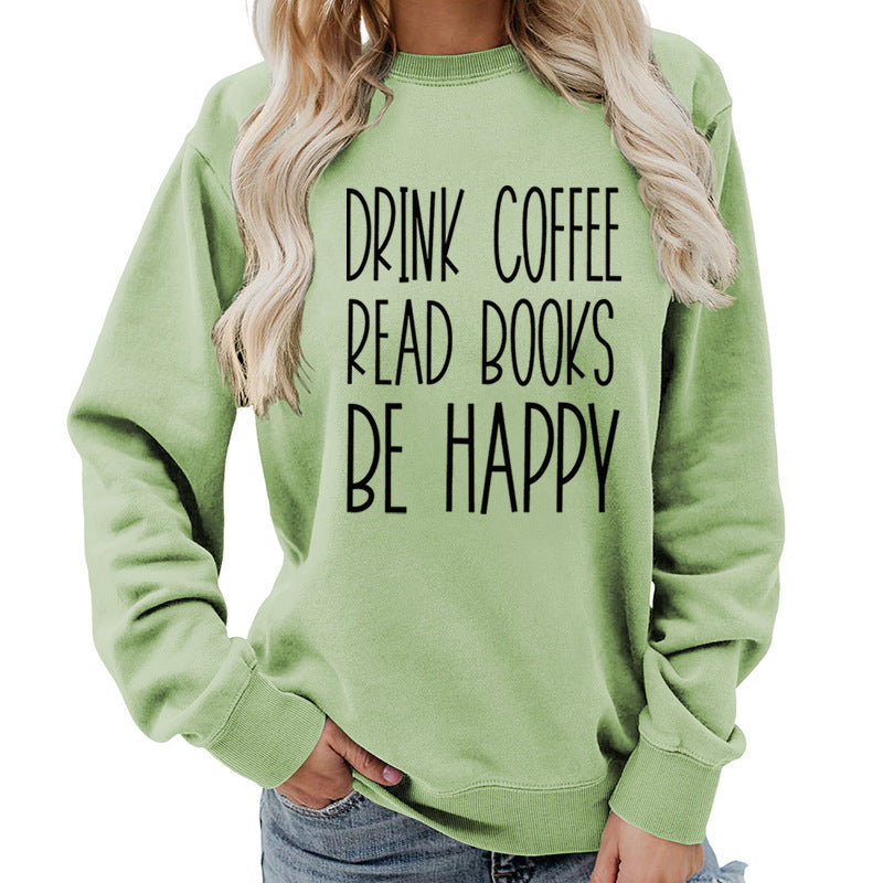 Drink Coffee Printed Round Neck Women's Tops Sweatshirt Autumn and Winter Amazon Supply Casual Loose Export