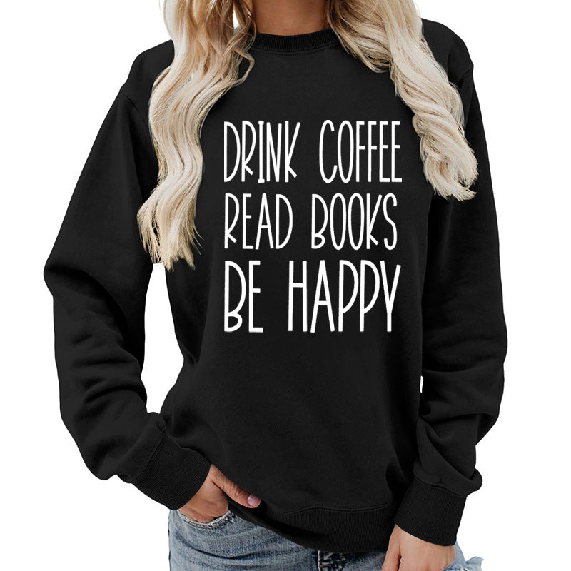 Drink Coffee Printed Round Neck Women's Tops Sweatshirt Autumn and Winter Amazon Supply Casual Loose Export